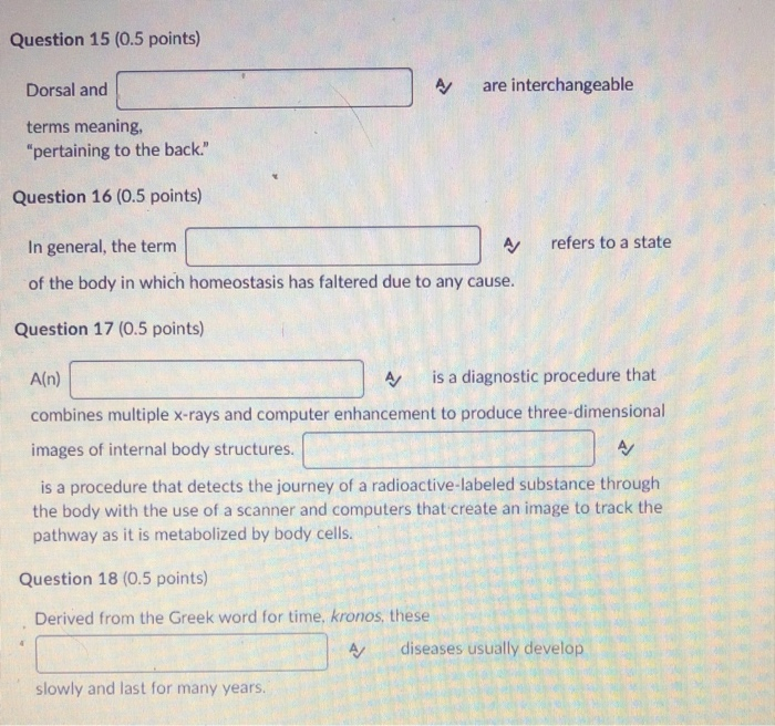 Solved Question 15 0 5 Points Dorsal And A Are Intercha Chegg Com