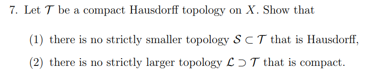 Solved Let T ﻿be A Compact Hausdorff Topology On X ﻿show