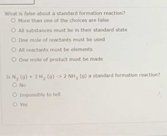Solved What is false about a standard formation reaction?