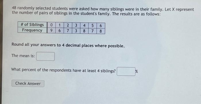 Solved 48 randomly selected students were asked how many | Chegg.com