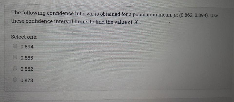 Solved The following confidence interval is obtained for a | Chegg.com