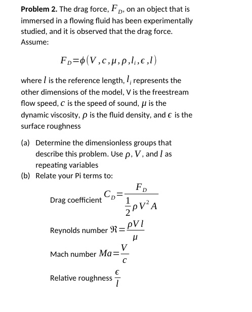 Solved Problem 2. ﻿The drag force, FD, ﻿on an object that is | Chegg.com