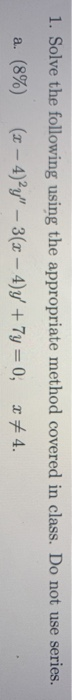 Solved 1. Solve the following using the appropriate method | Chegg.com