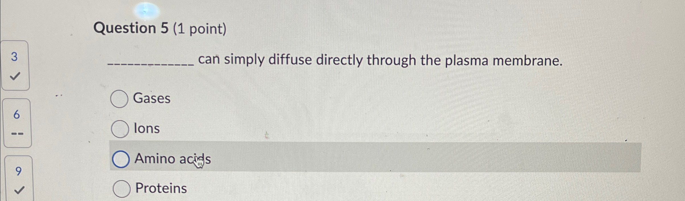 Solved Question 5 (1 ﻿point)3 ﻿can simply diffuse directly | Chegg.com