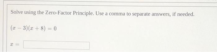 solved-solve-using-the-zero-factor-principle-use-a-comma-to-chegg