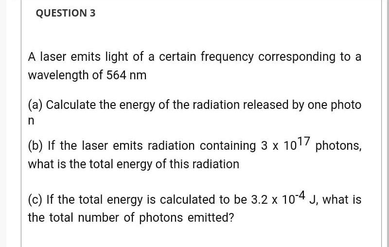 Solved QUESTION 3 A laser emits light of a certain frequency | Chegg.com