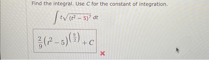 Solved Find the integral. Use C for the constant of | Chegg.com