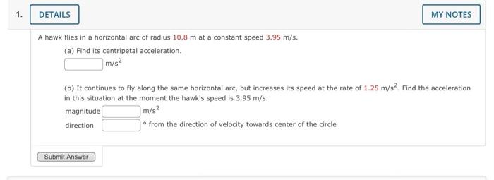 Solved A Hawk Flies In A Horizontal Arc Of Radius 10.8 M At | Chegg.com