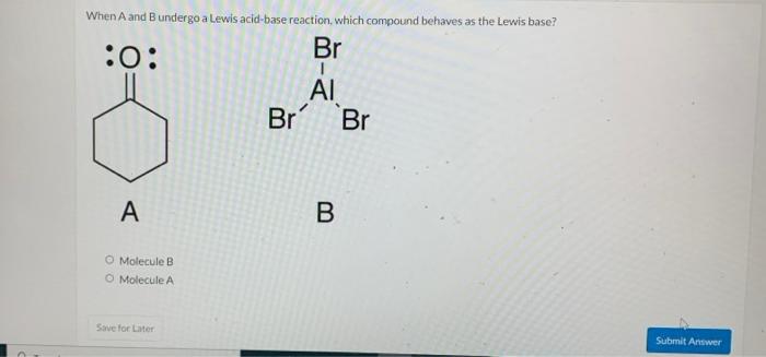 Solved When A And B Undergo A Lewis Acid-base Reaction, | Chegg.com