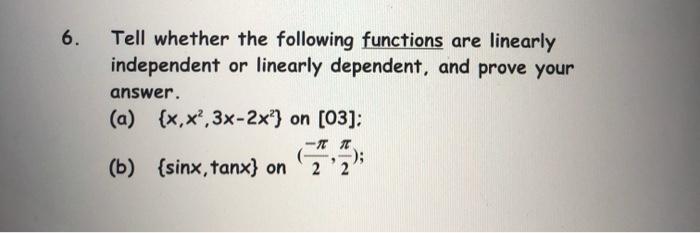 Solved 6. Tell whether the following functions are linearly | Chegg.com