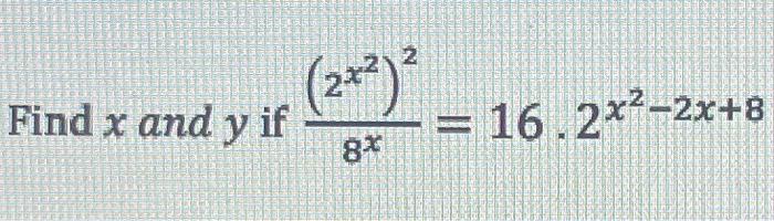 \( \frac{\left(2^{x^{2}}\right)^{2}}{8^{x}}=16.2^{x^{2}-2 x+8} \)