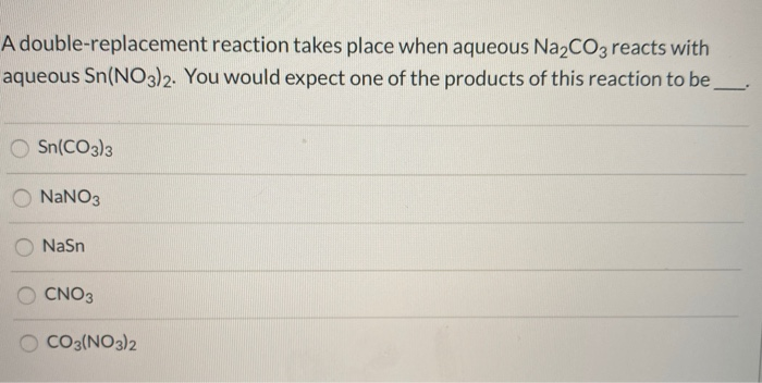 Solved A double-replacement reaction takes place when | Chegg.com