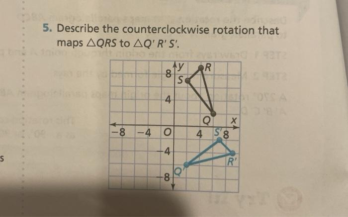 Describe the counterclockwise rotation that maps triangle QRS to triangle  Q'R'S' 