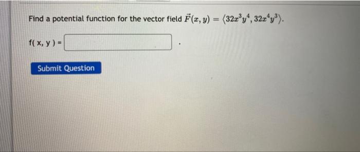 Solved Find a potential function for the vector field | Chegg.com