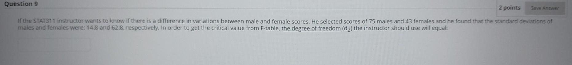 Solved Question 9 2 points Save Answer If the STAT311 | Chegg.com