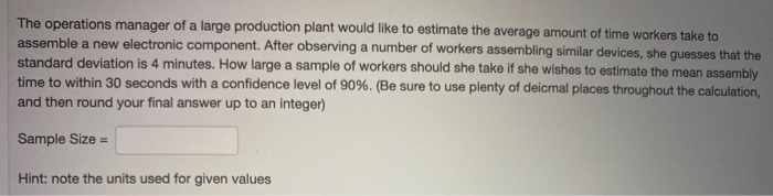 Solved The operations manager of a large production plant | Chegg.com