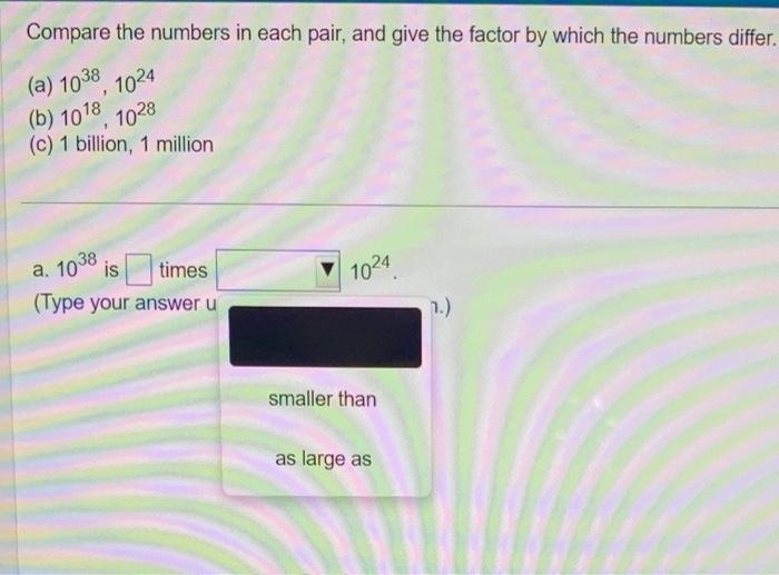Solved Compare the numbers in each pair, and give the factor | Chegg.com