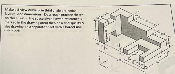 Solved Make a 3-view drawing in third angle projection | Chegg.com