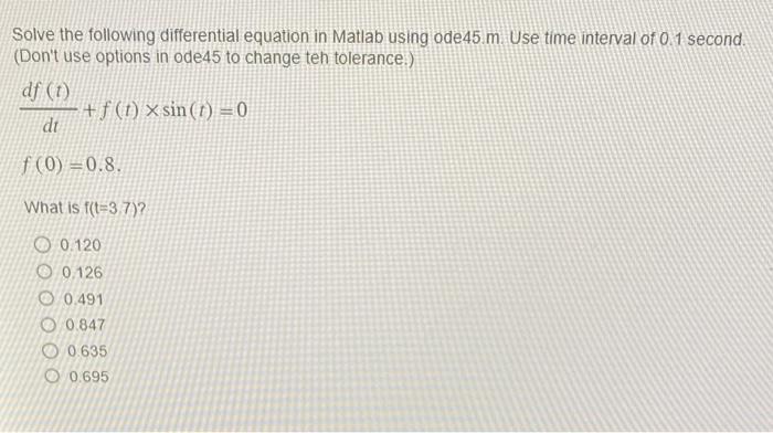 Solved Solve the following differential equation in Matlab | Chegg.com