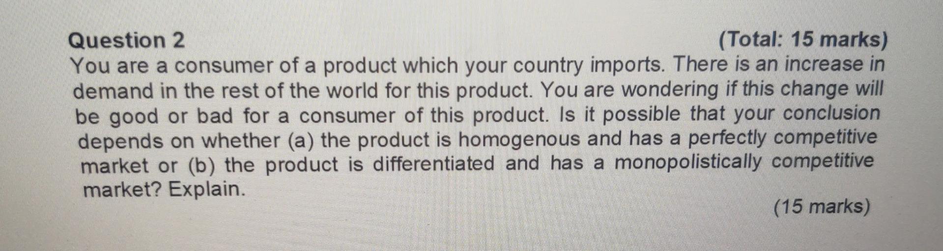 Solved Question 2 (Total: 15 marks) You are a consumer of a | Chegg.com