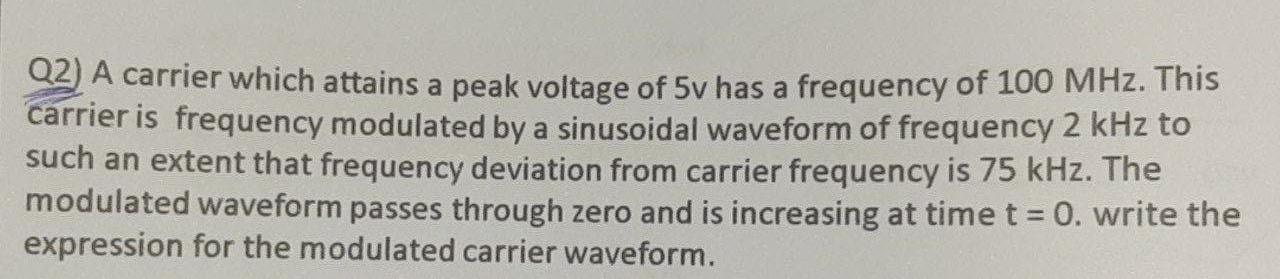 Solved Q2) A carrier which attains a peak voltage of 5v has | Chegg.com