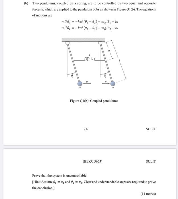 Solved (b) Two Pendulums, Coupled By A Spring, Are To Be | Chegg.com