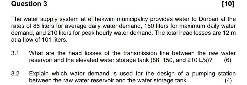 Solved Question 3 [10] The water supply system at eThekwini | Chegg.com