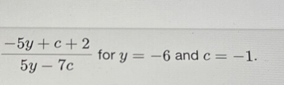 Solved -5y+c+25y-7c ﻿for y=-6 ﻿and c=-1. | Chegg.com