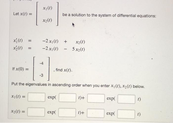 Solved xit) Let X(t) = be a solution to the system of | Chegg.com