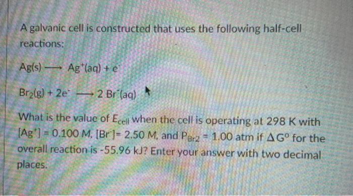 Solved A galvanic cell is constructed that uses the | Chegg.com