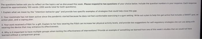 The questions below ask you to reflect on the topics weve discussed this week. Please respond to two questions of your choic