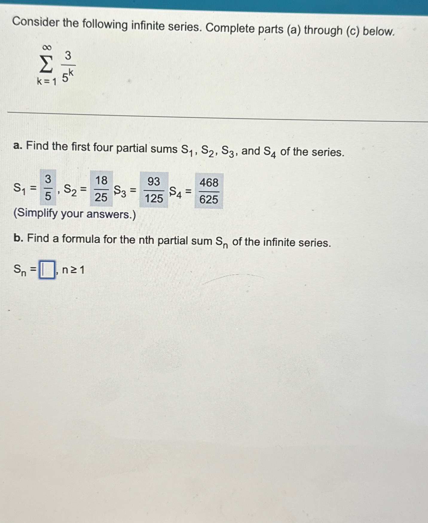 Solved Consider the following infinite series. Complete | Chegg.com