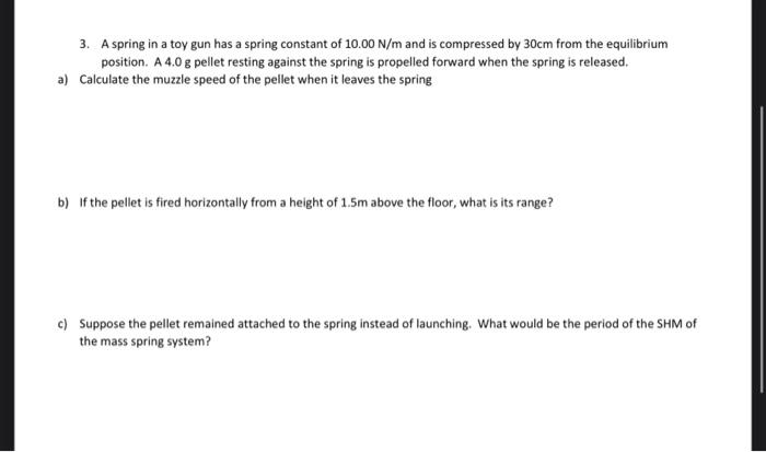 Solved 3. A spring in a toy gun has a spring constant of | Chegg.com