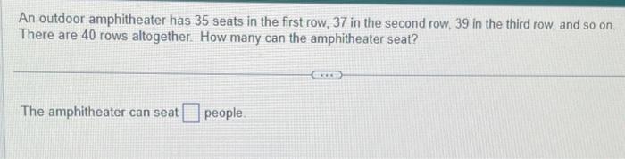 Solved An outdoor amphitheater has 35 seats in the first Chegg