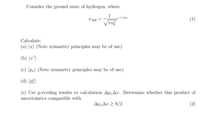 Solved Consider the ground state of hydrogen, where 1 100 e | Chegg.com