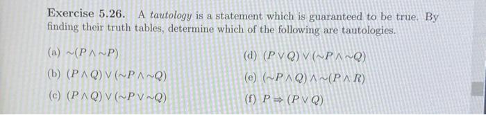 Solved Exercise 5.26. A tautology is a statement which is | Chegg.com