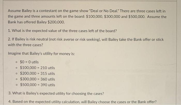 Solved Assume Bailey is a contestant on the game show "Deal | Chegg.com