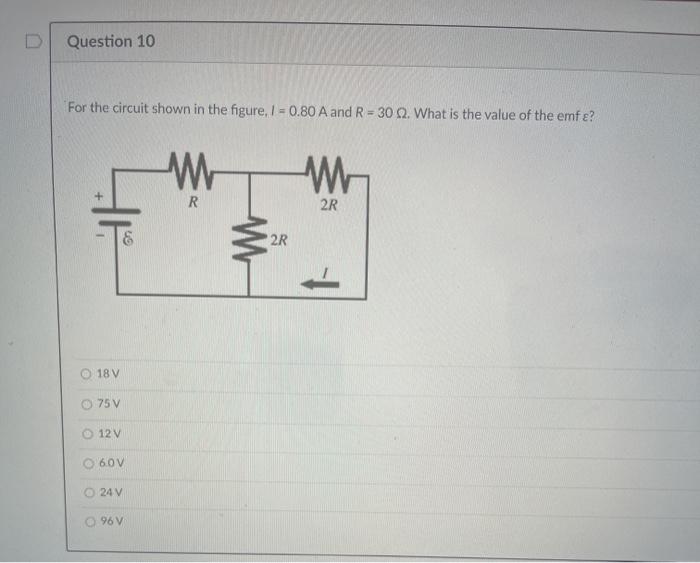 Solved Question 10 For the circuit shown in the figure, I = | Chegg.com