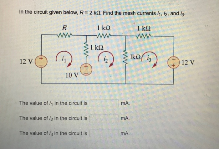 Solved In the circuit given below, R = 2 k... Find the mesh | Chegg.com