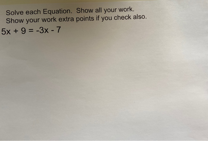 Solved Solve each Equation. Show all your work. Show your | Chegg.com