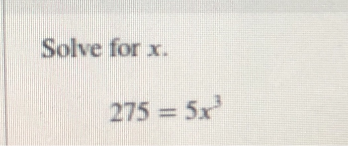 Solved Solve for x. 275 = 5x | Chegg.com