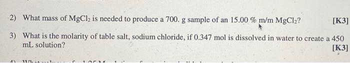 Solved 2) What Mass Of Mgcl2 Is Needed To Produce A 700. G 