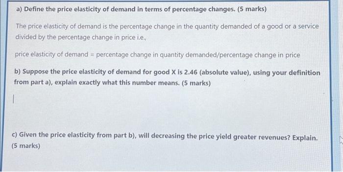 Solved a) Define the price elasticity of demand in terms of | Chegg.com