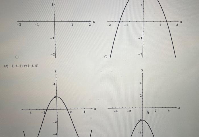 Solved Graph the function in each of the glven viewing | Chegg.com