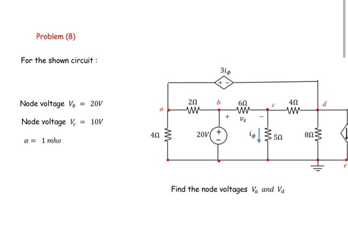 Solved Problem (8) For the shown circuit : Node voltage | Chegg.com