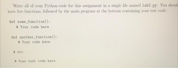 Solved Write all of your Python code for this assignment in | Chegg.com