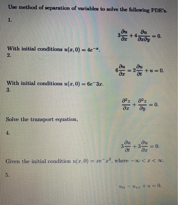 Solved Use method of separation of variables to solve the | Chegg.com