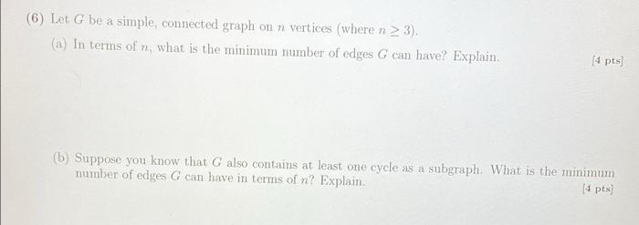 Solved (6) Let G be a simple connected graph on n vertices | Chegg.com