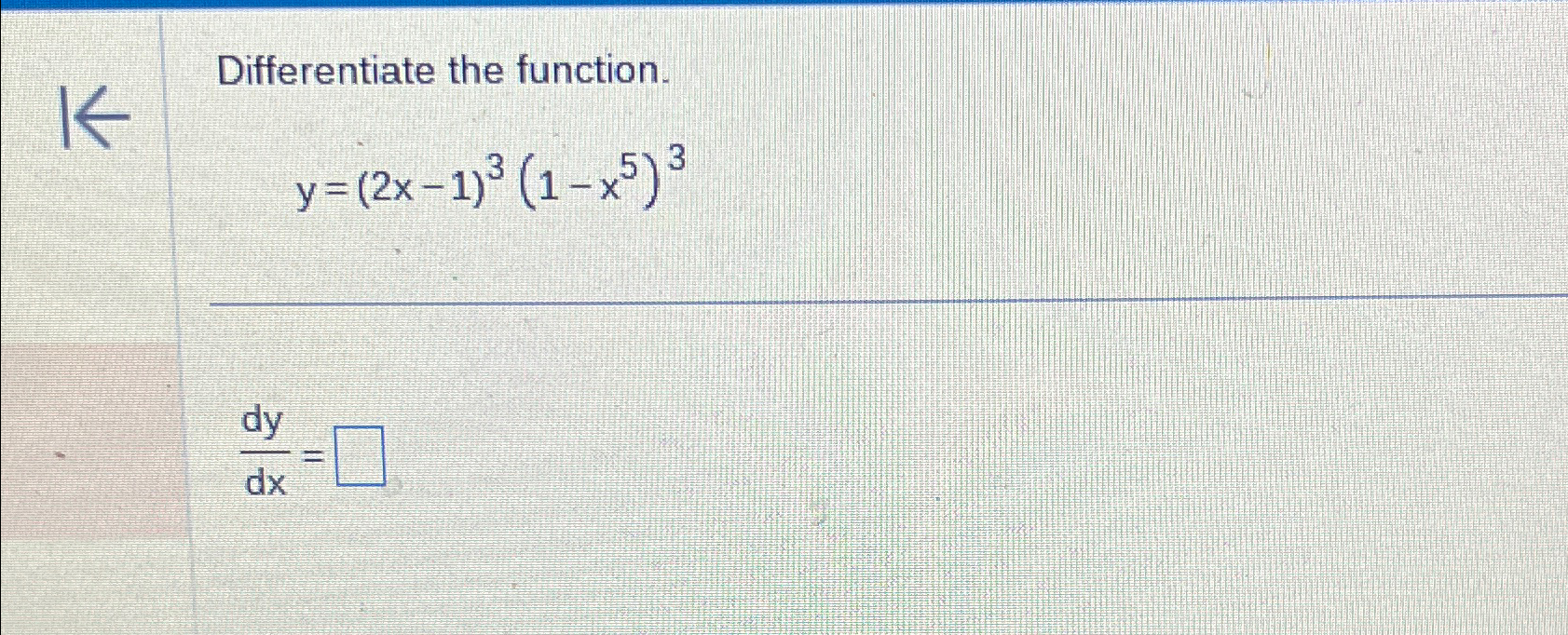 Solved Differentiate The Function Y 2x 1 3 1 X5 3dydx