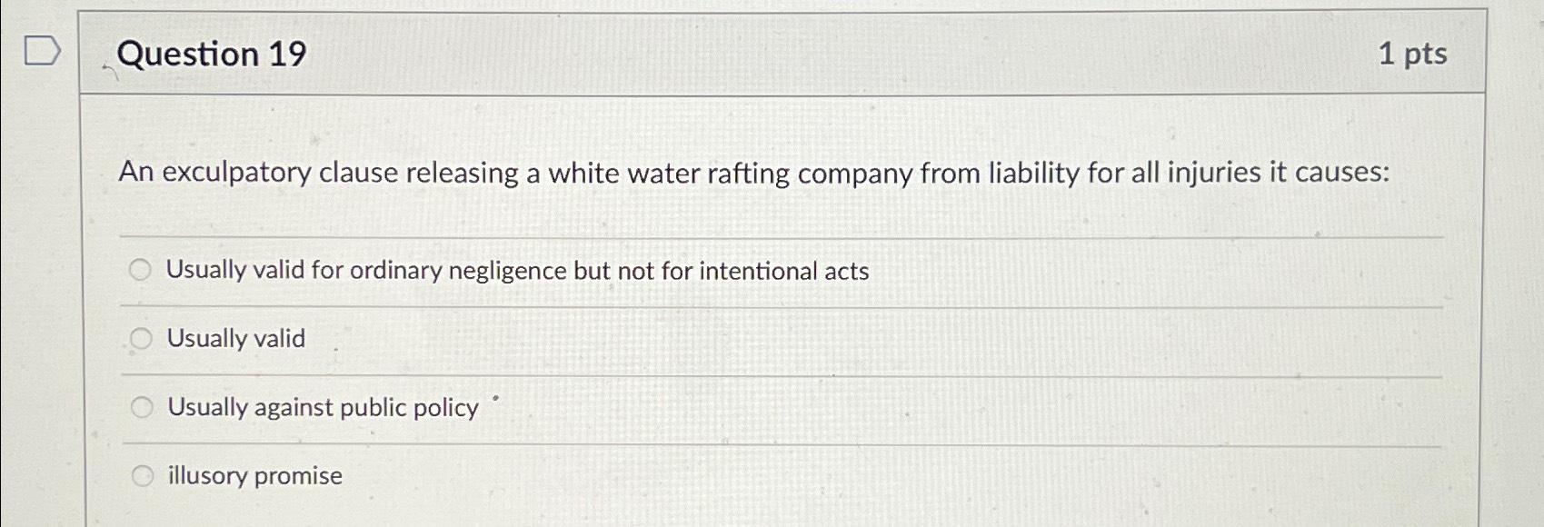 Solved Question 191 ﻿ptsAn Exculpatory Clause Releasing A | Chegg.com